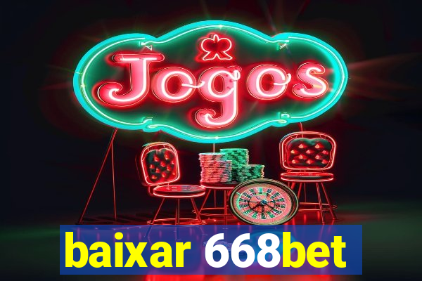 baixar 668bet